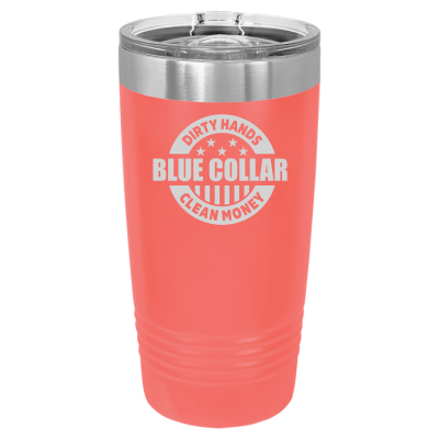 Dirty Hands Clean Money Blue Collar 20oz Tumbler