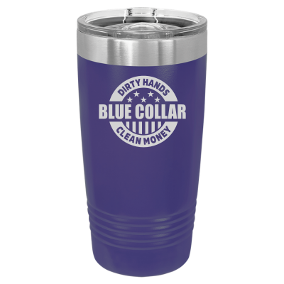 Dirty Hands Clean Money Blue Collar 20oz Tumbler