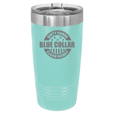 Dirty Hands Clean Money Blue Collar 20oz Tumbler
