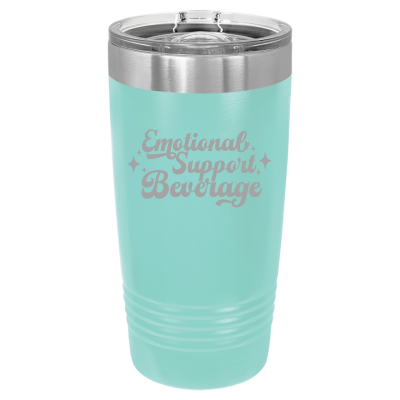 20oz teal insulated tumbler sarcastic and funny Emotional Support Beverage laser engraved