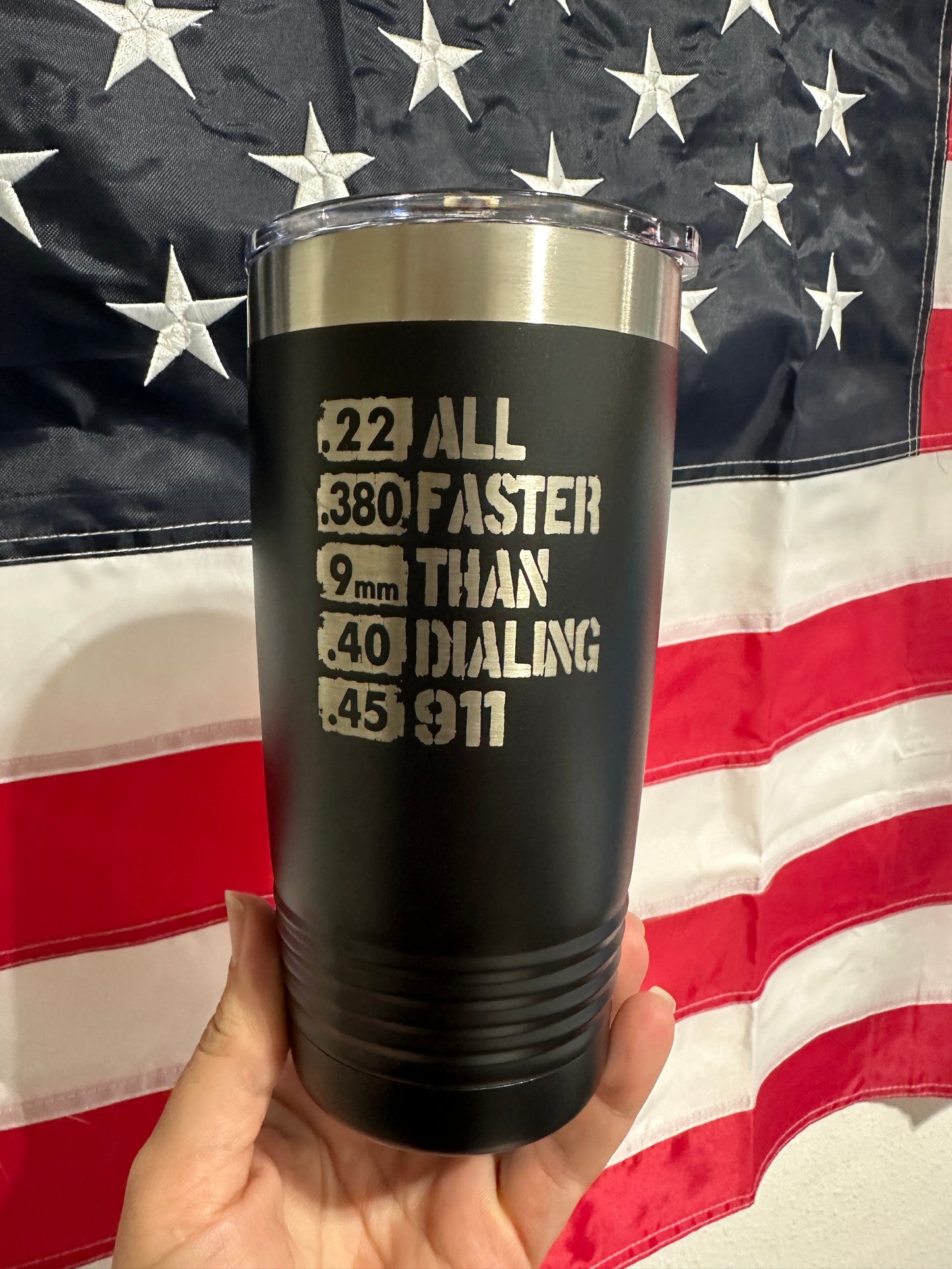 All Faster than Dialing 911  20oz Tumbler