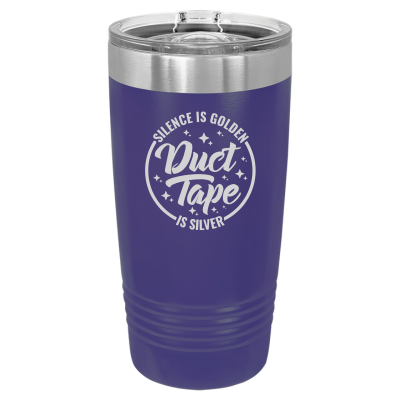 Silence is Golden Duct Tape is Silver