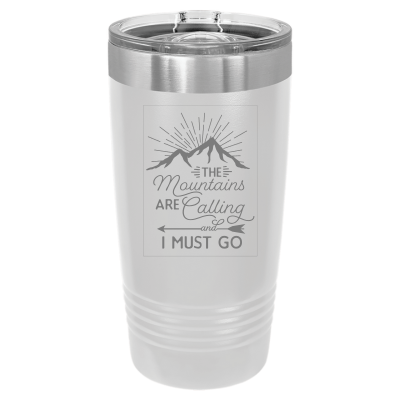 The Mountains are Calling and I Must Go 20oz Tumbler