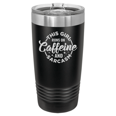 This Girl Runs on Caffeine and Sarcasm Tumbler