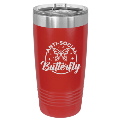 Laser engraved 20oz tumbler – Anti-Social Butterfly quote, customizable stainless steel travel mug