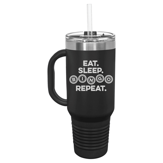 Eat Sleep Bingo Repeat40oz Tumbler