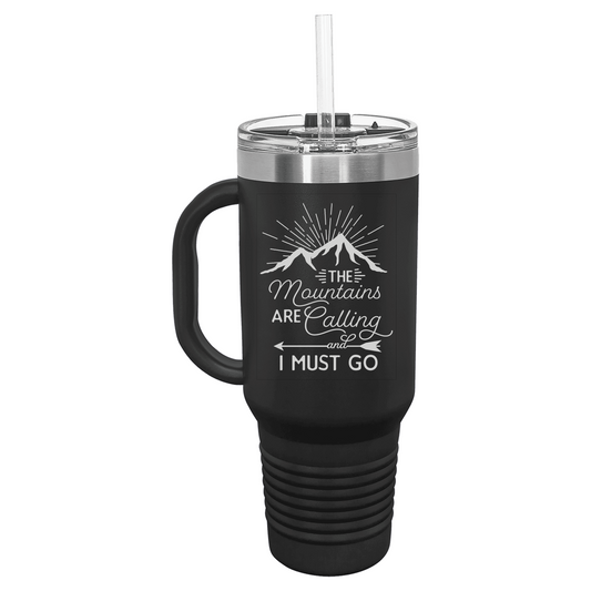 The Mountains are Calling and I Must Go 40oz Tumbler