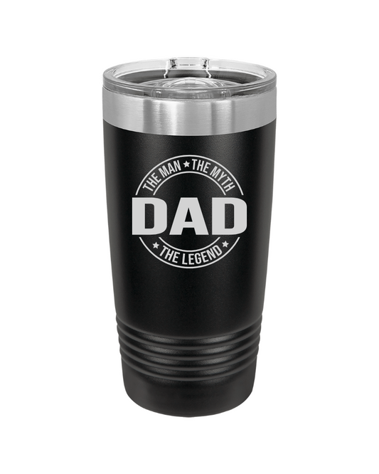 DAD The Man The Myth The Legend 20oz Tumbler