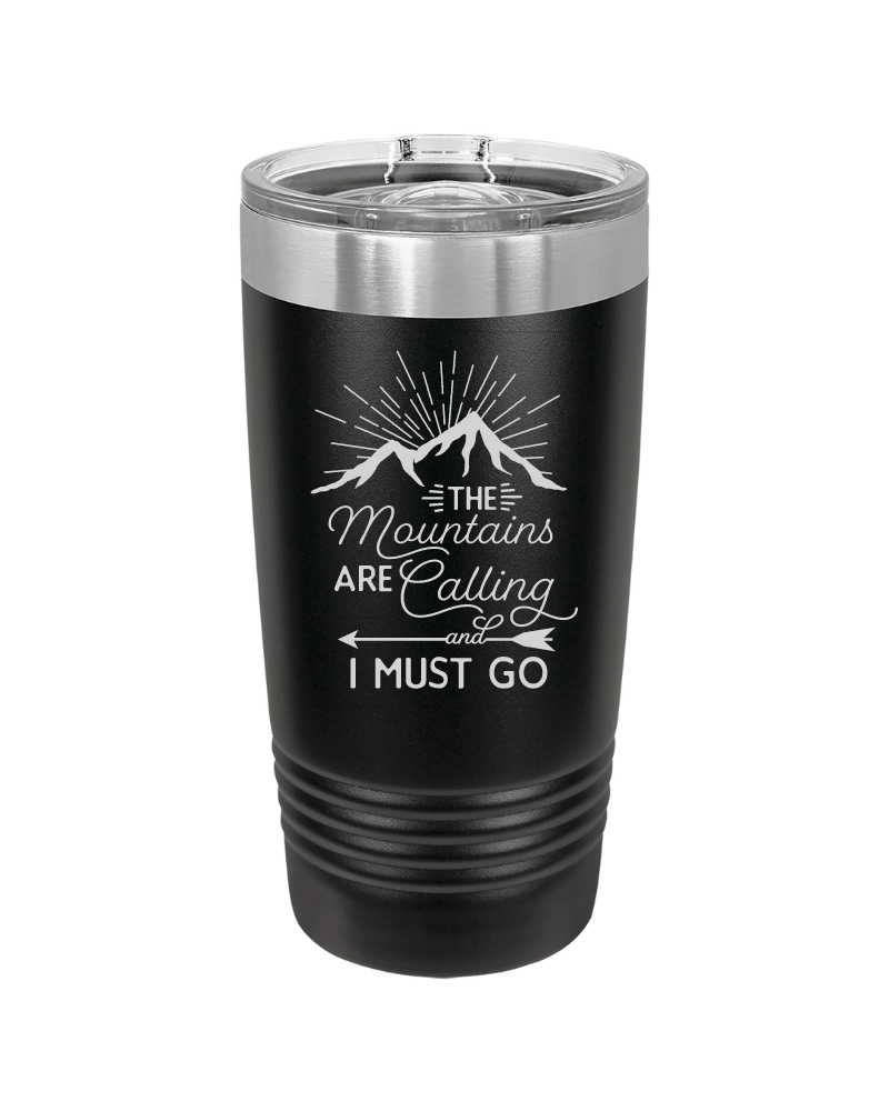 The Mountains are Calling and I Must Go 20oz Tumbler