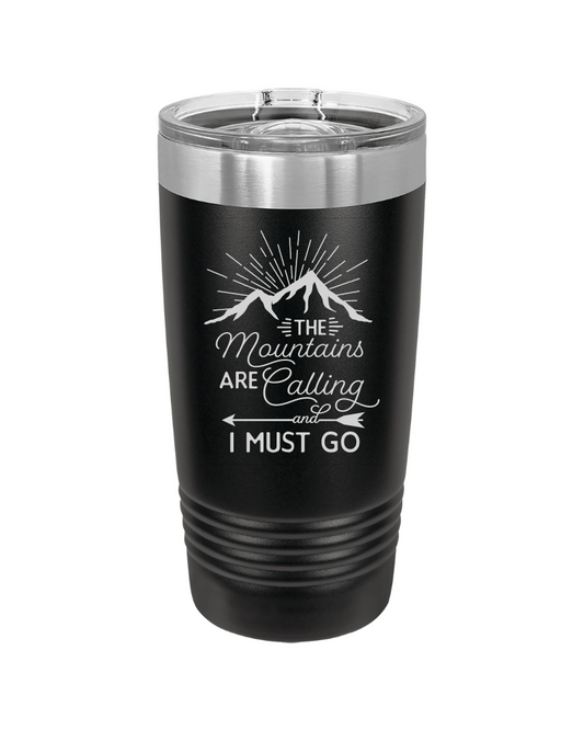 The Mountains are Calling and I Must Go 20oz Tumbler