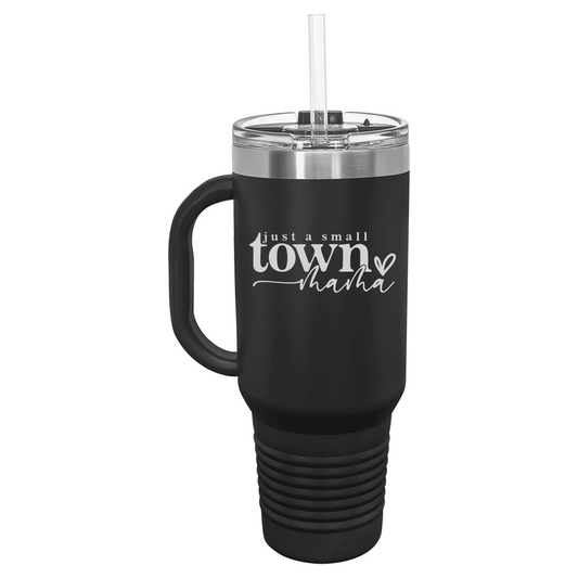 Just a Small Town Mama 40oz Tumbler