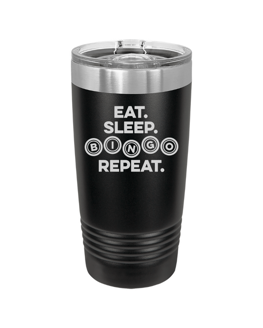 Eat Sleep Bingo Repeat 20oz Tumbler