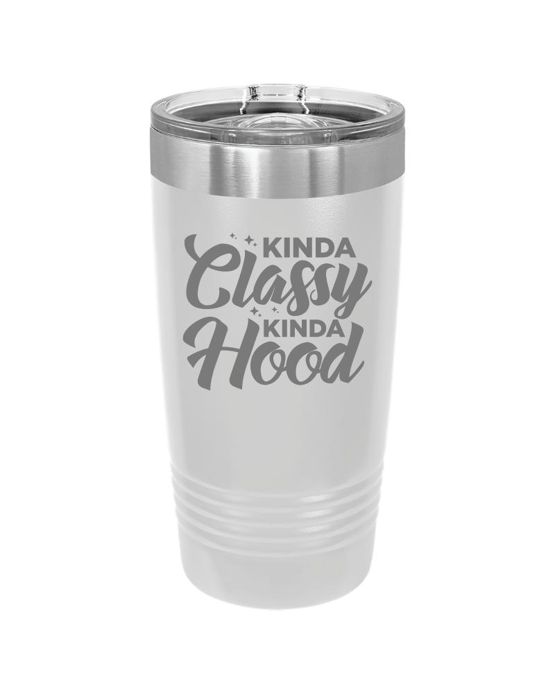 Kinda Classy Kinda Hood Tumbler