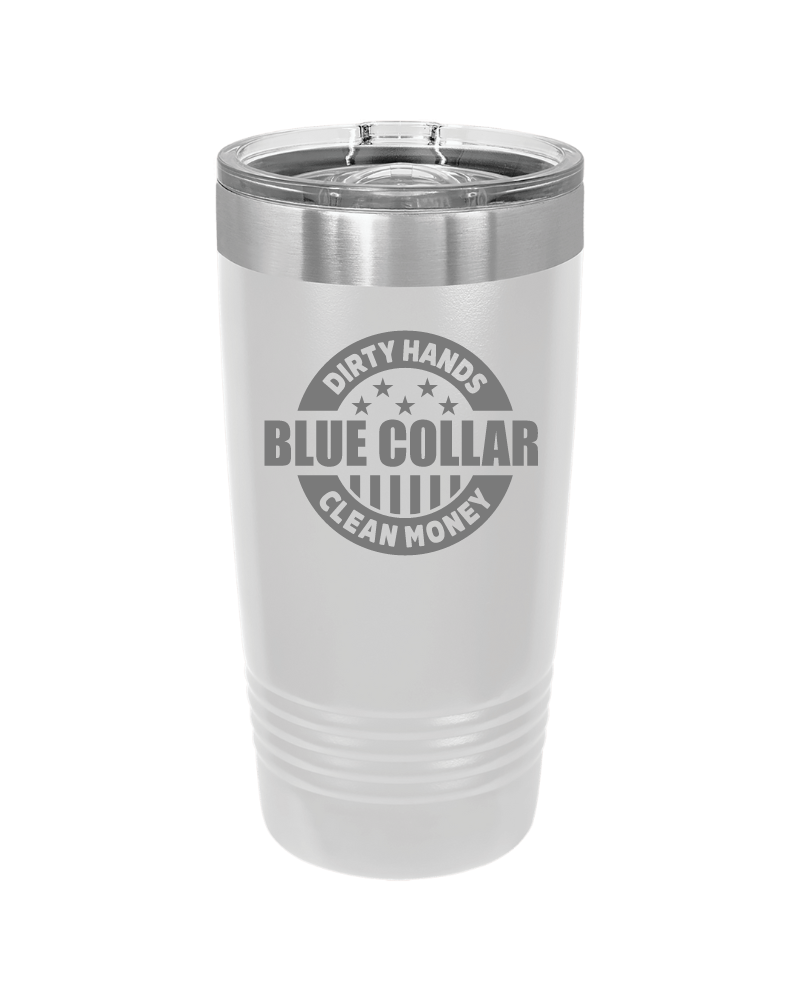 Dirty Hands Clean Money Blue Collar 20oz Tumbler