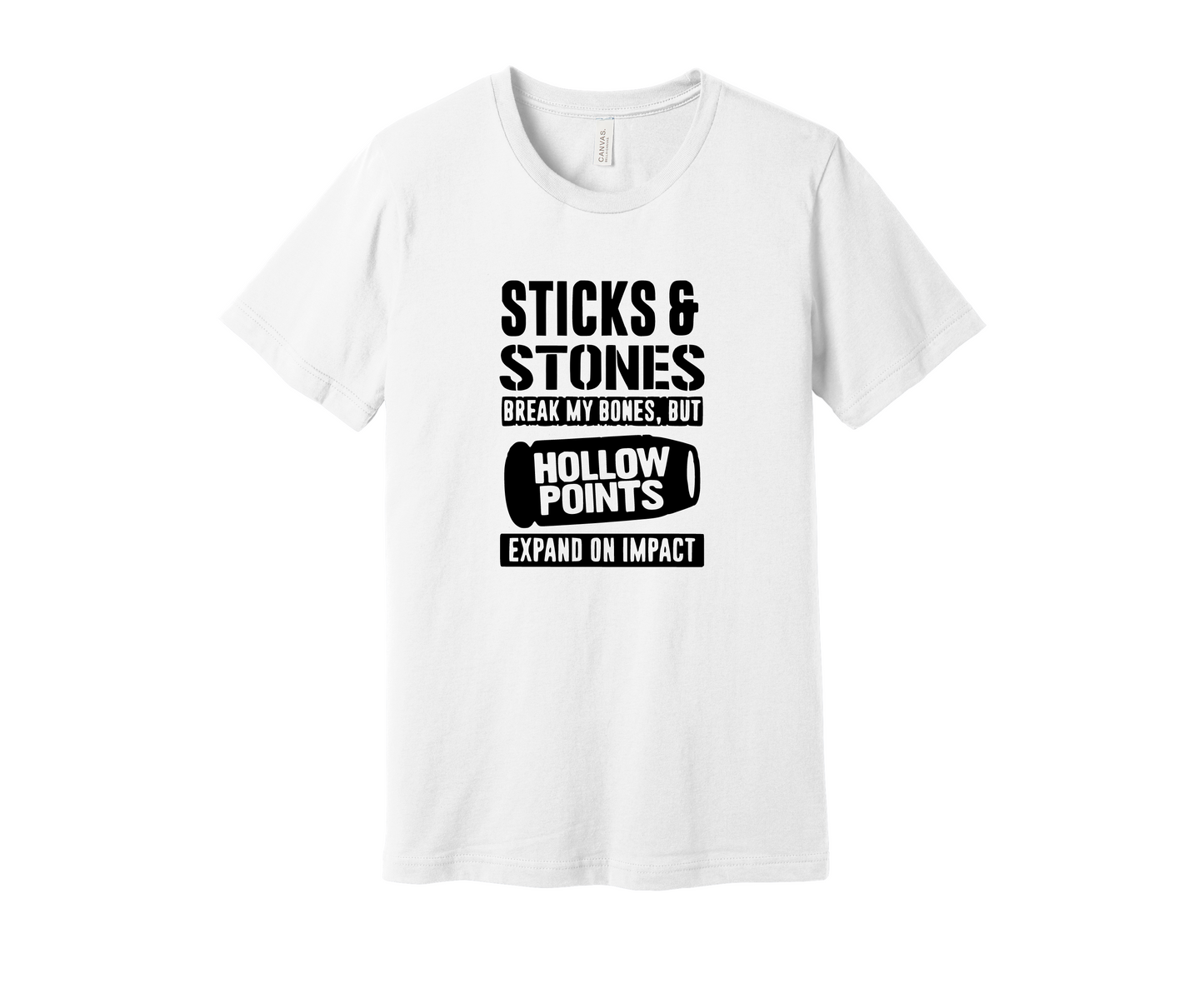 Sticks and Stones - Hallow Points Expand on Impact Shirt