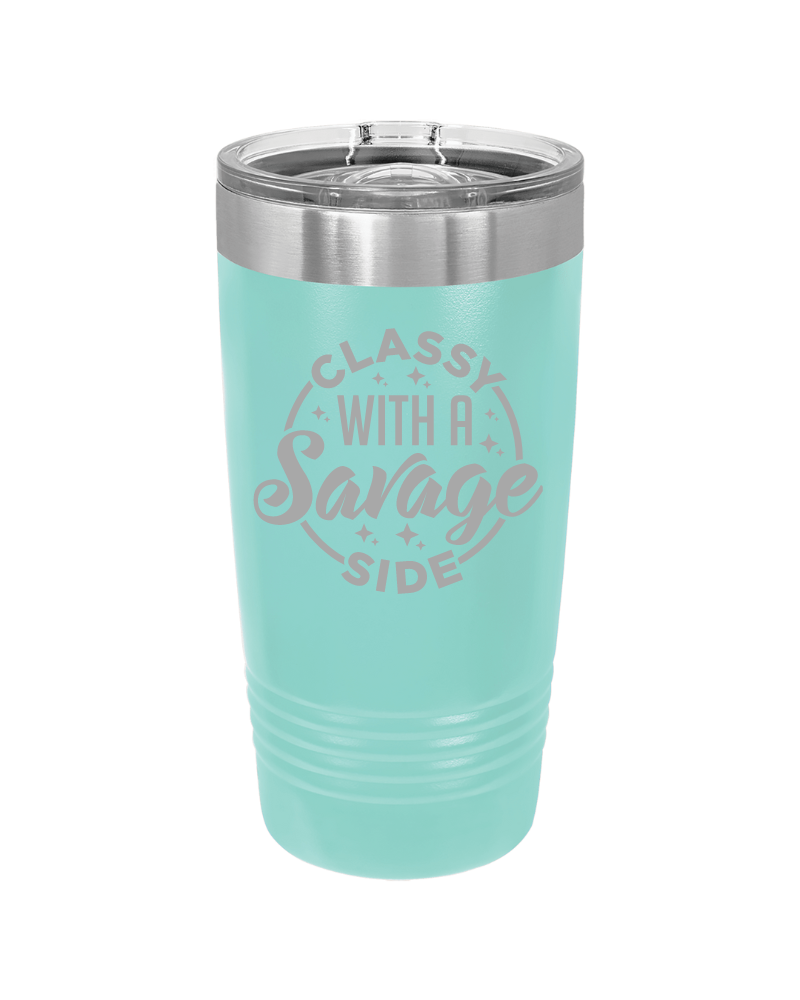 Classy with a Savage Side Tumbler