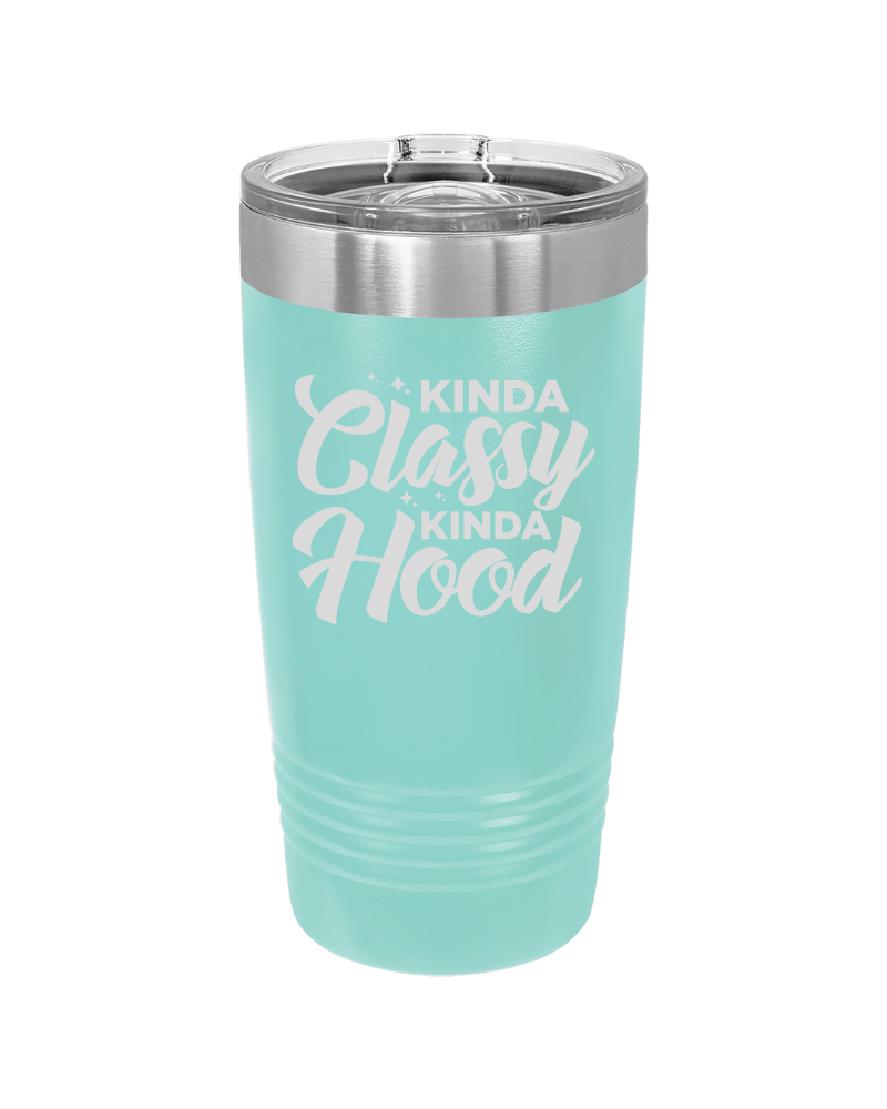 Kinda Classy Kinda Hood Tumbler