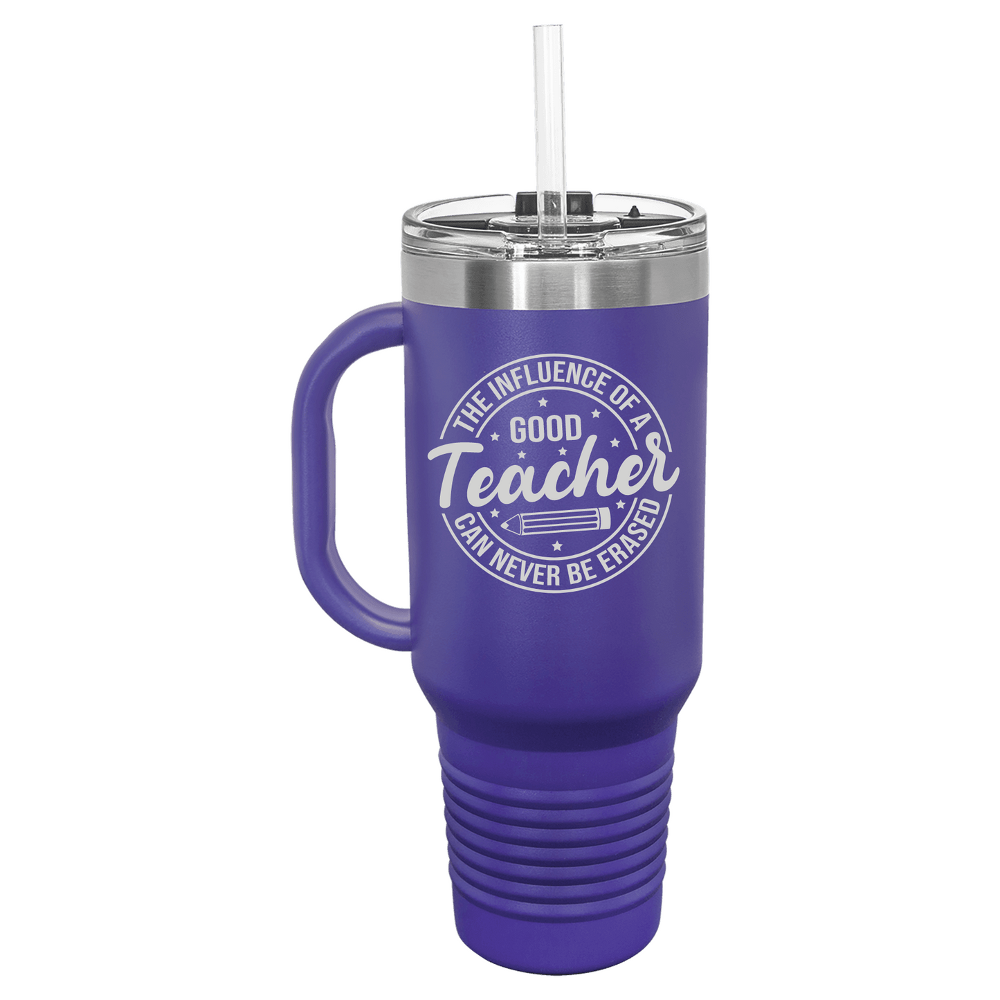 The Influence of a Good Teacher Can Never Be Erased 40oz Tumbler