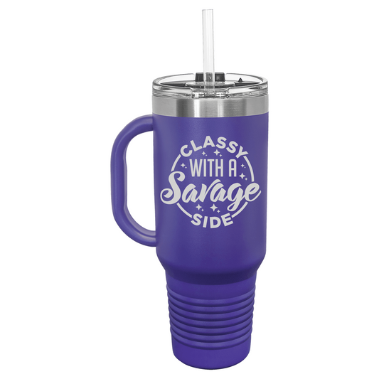 Classy with a Savage Side 40 oz Tumbler