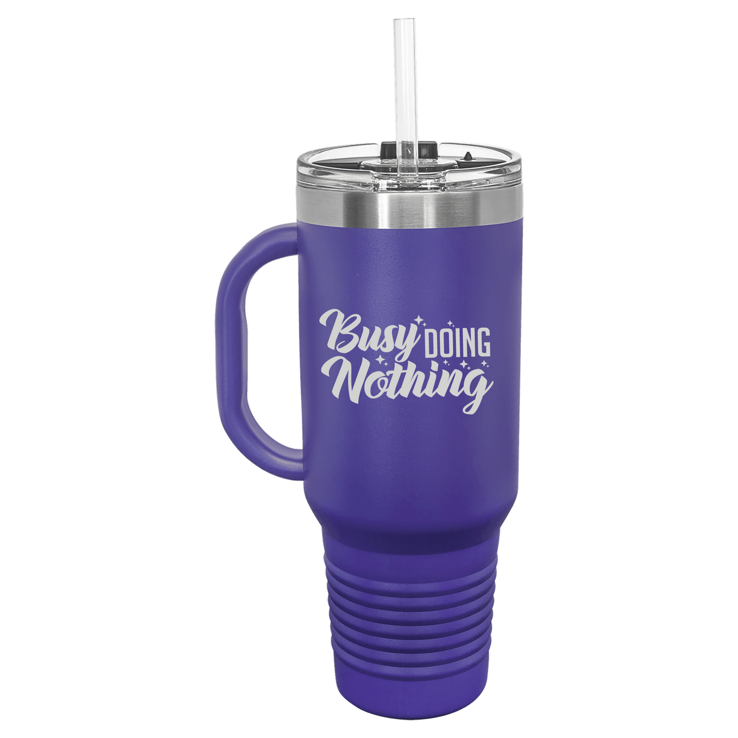 Busy Doing Nothing 40 oz Tumbler