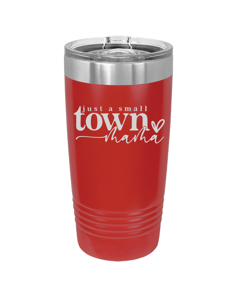 Just a Small Town Mama 20oz Tumbler