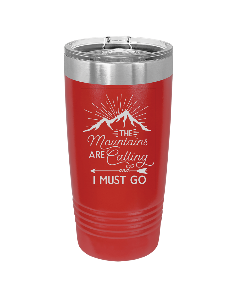 The Mountains are Calling and I Must Go 20oz Tumbler