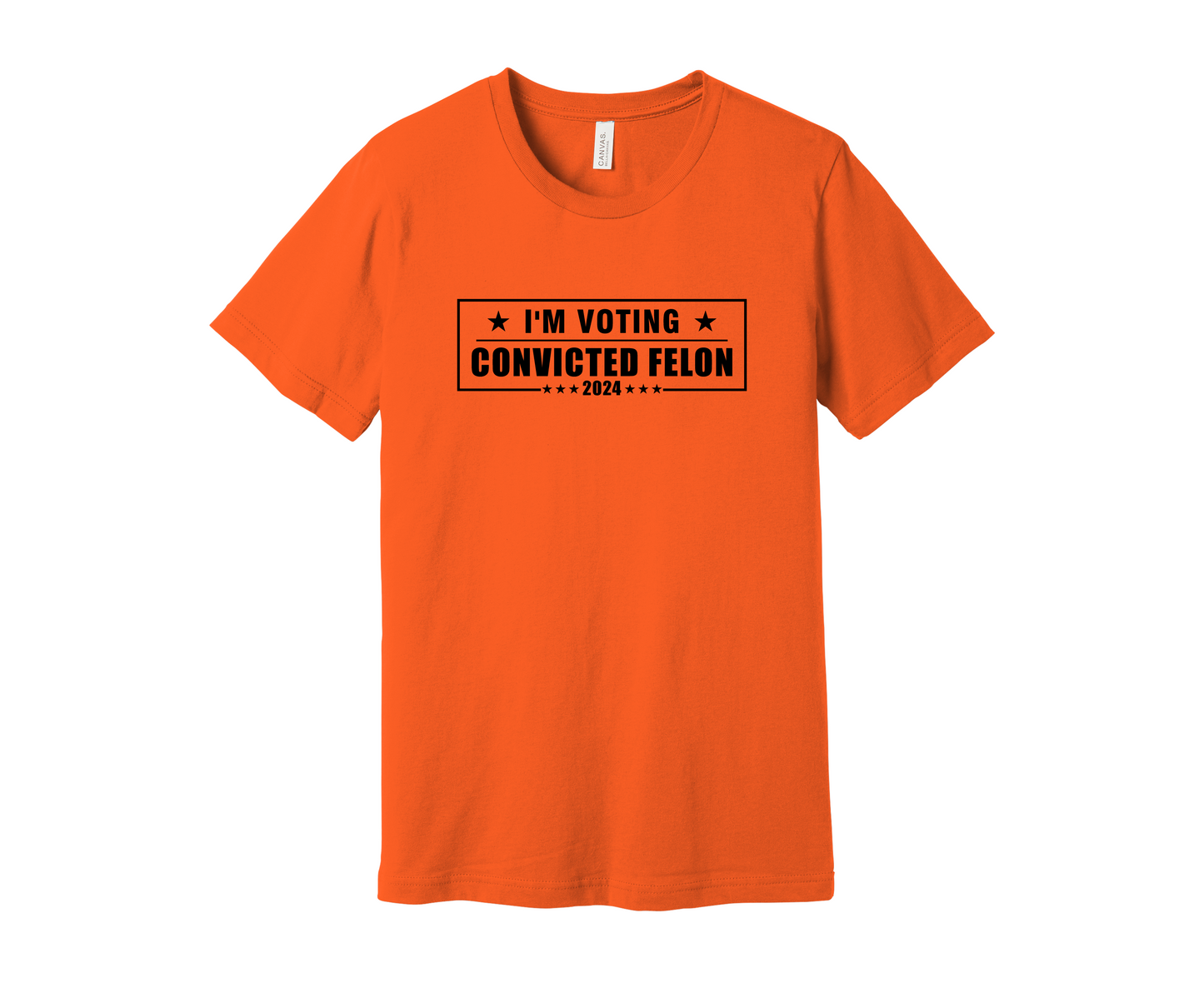 I'm Voting Convicted Felon 2024 Shirt