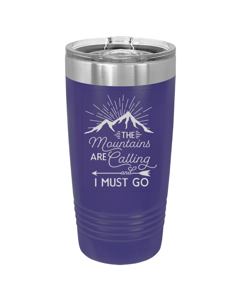 The Mountains are Calling and I Must Go 20oz Tumbler