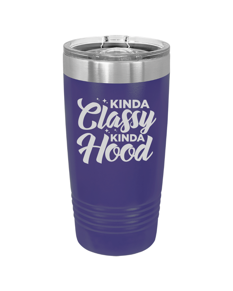 Kinda Classy Kinda Hood Tumbler