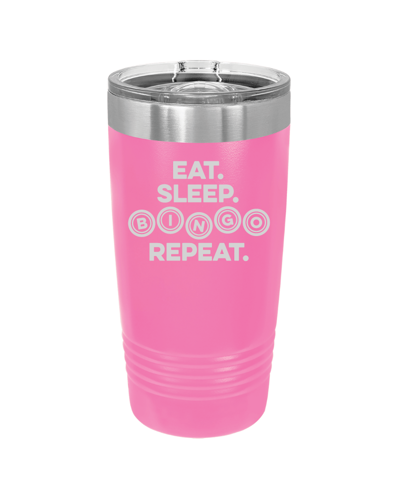 Eat Sleep Bingo Repeat 20oz Tumbler