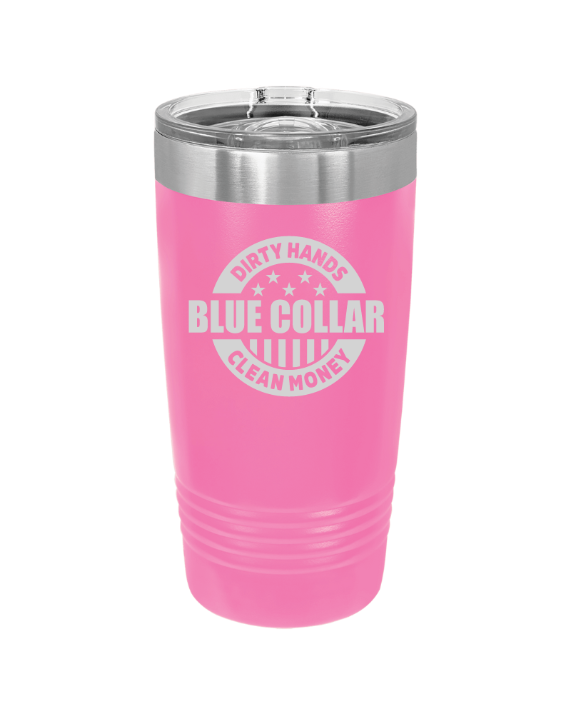 Dirty Hands Clean Money Blue Collar 20oz Tumbler