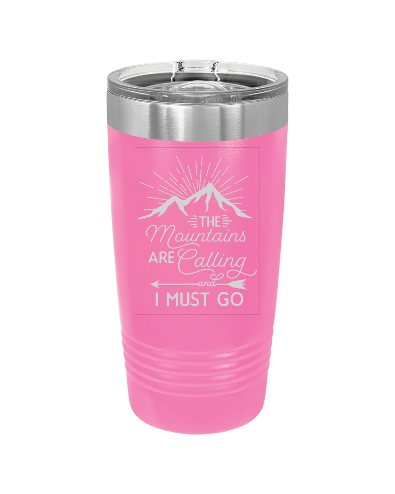 The Mountains are Calling and I Must Go 20oz Tumbler