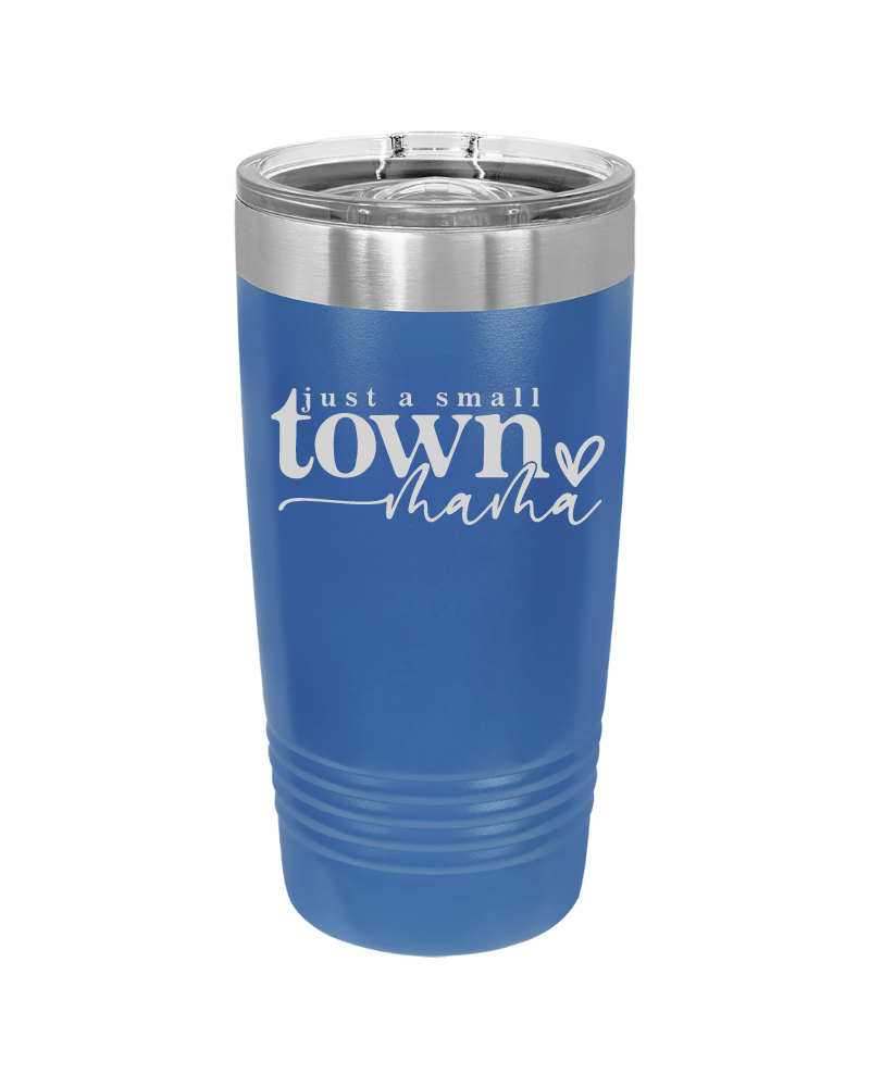 Just a Small Town Mama 20oz Tumbler