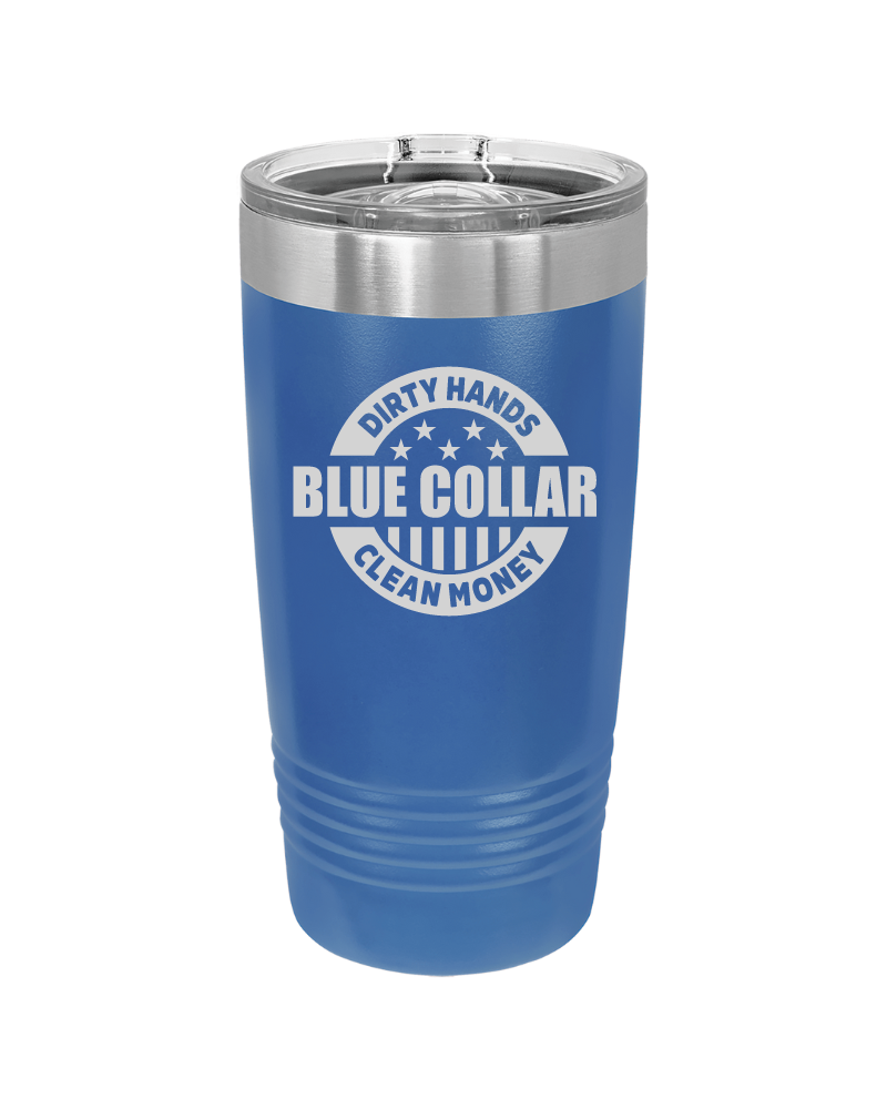 Dirty Hands Clean Money Blue Collar 20oz Tumbler