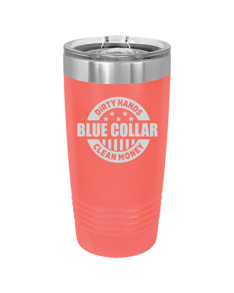 Dirty Hands Clean Money Blue Collar 20oz Tumbler