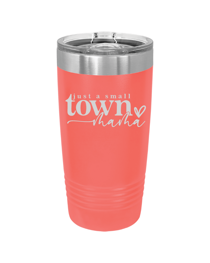 Just a Small Town Mama 20oz Tumbler