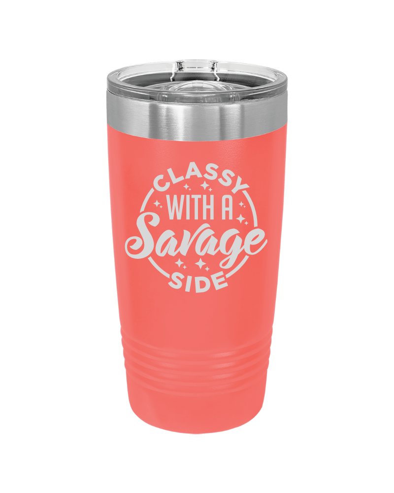 Classy with a Savage Side Tumbler