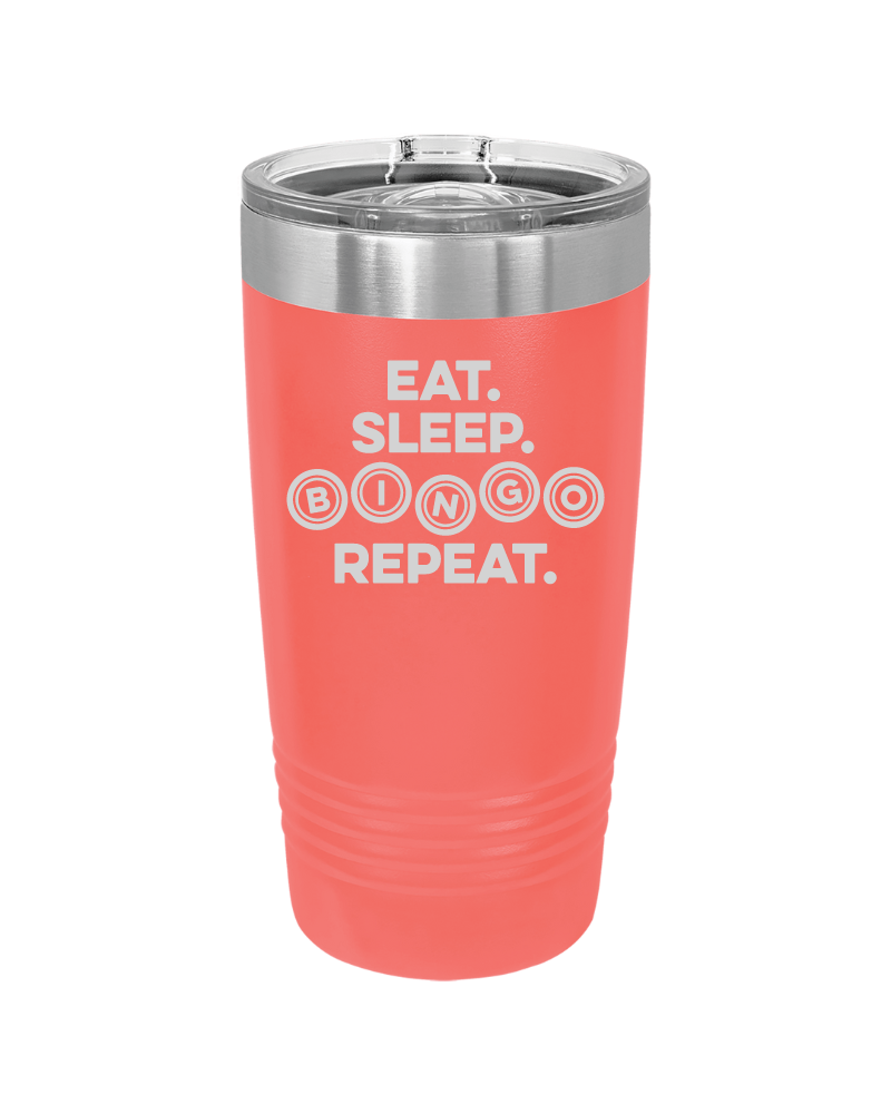 Eat Sleep Bingo Repeat 20oz Tumbler