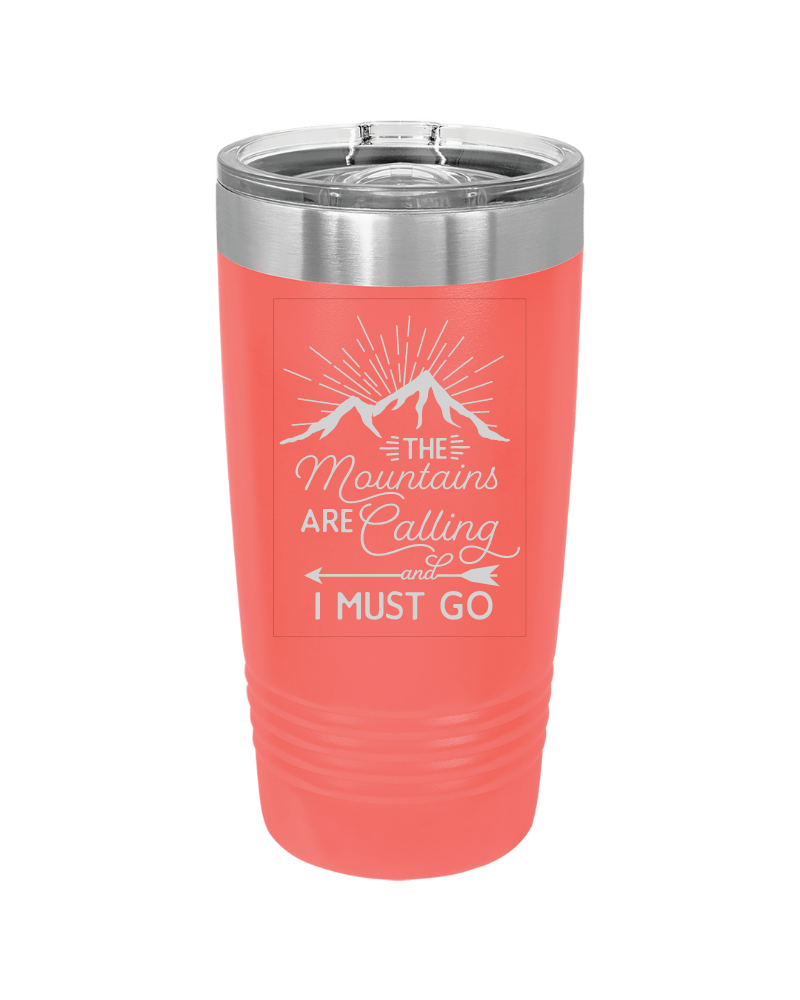 The Mountains are Calling and I Must Go 20oz Tumbler