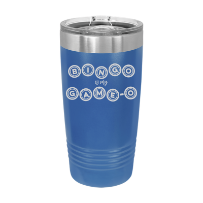 Bingo is my Game-o 20oz Tumbler
