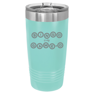 Bingo is my Game-o 20oz Tumbler