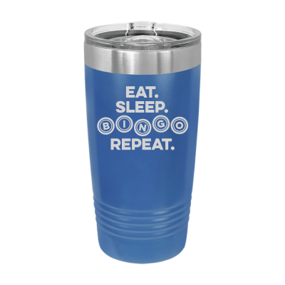 Eat Sleep Bingo Repeat 20oz Tumbler