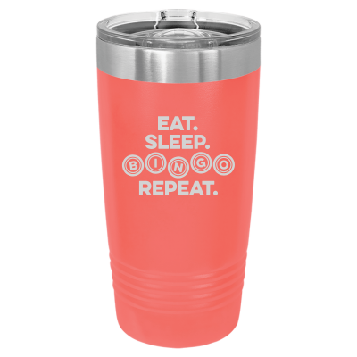 Eat Sleep Bingo Repeat 20oz Tumbler