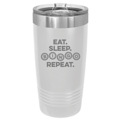 Eat Sleep Bingo Repeat 20oz Tumbler