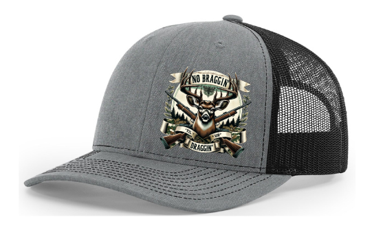 No Braggin' 'til UR Draggin' Hat