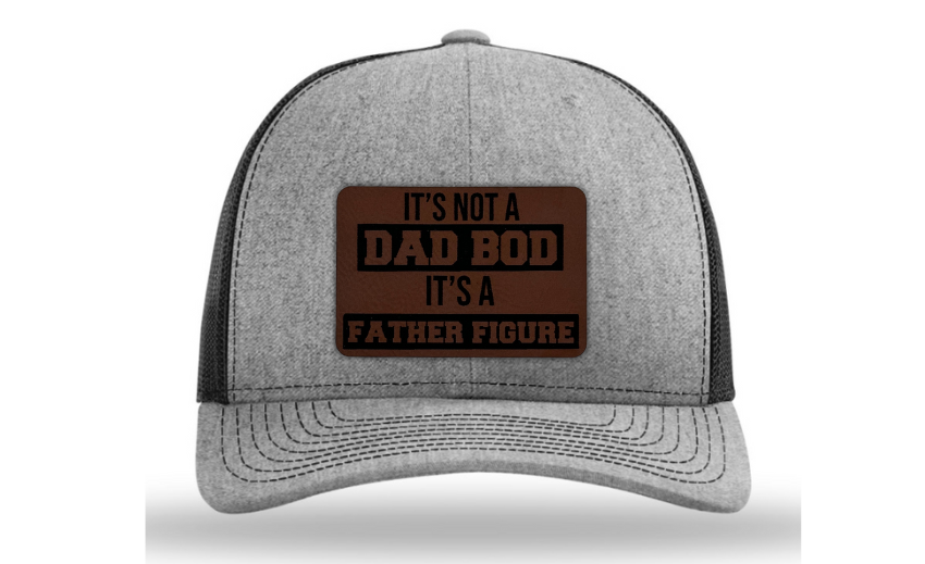 It's Not a Dad Bod It's a Father Figure Hat