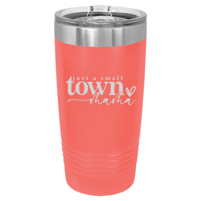 Just a Small Town Mama 20oz Tumbler