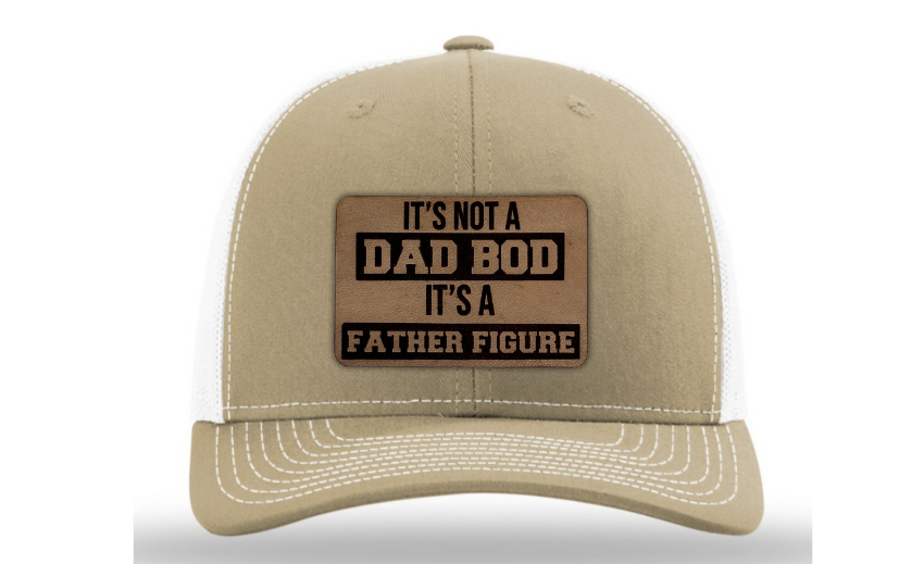 It's Not a Dad Bod It's a Father Figure Hat