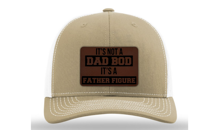 It's Not a Dad Bod It's a Father Figure Hat