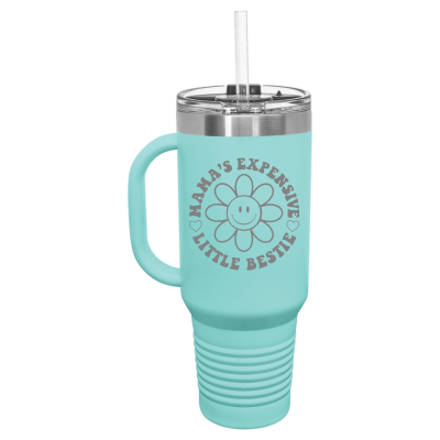 Mama's Expensive Little Bestie 40oz Tumbler